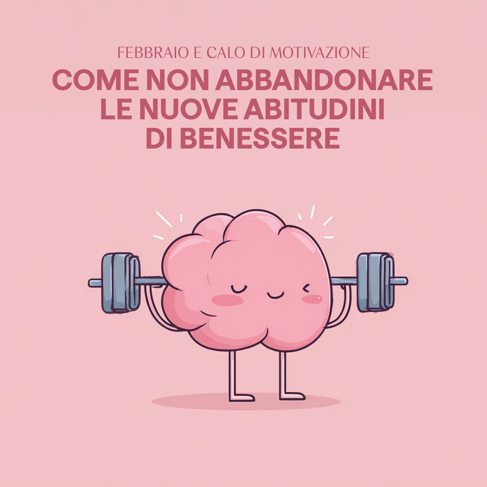 Febbraio e calo di motivazione: come non abbandonare le nuove abitudini di benessere