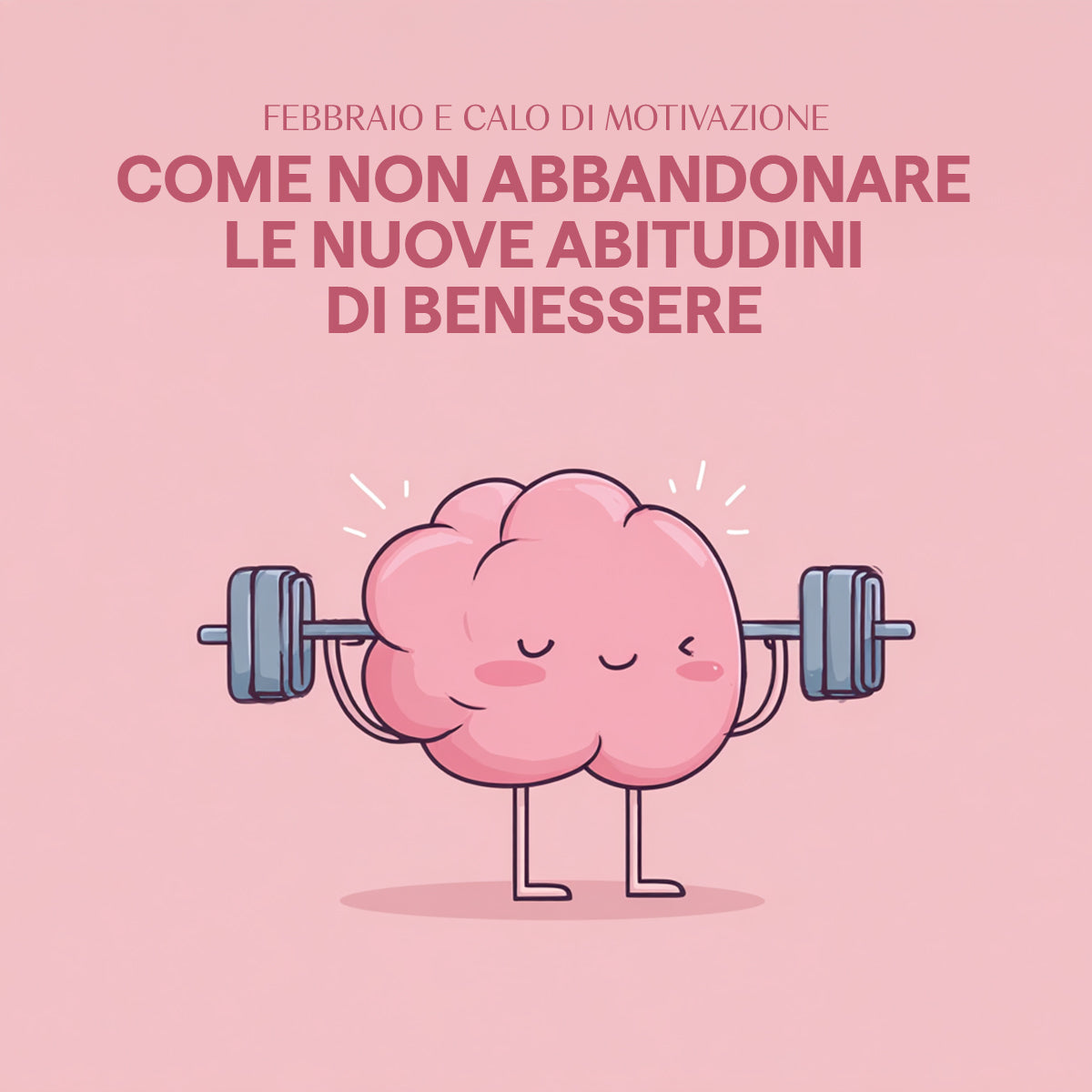 Febbraio e calo di motivazione: come non abbandonare le nuove abitudini di benessere